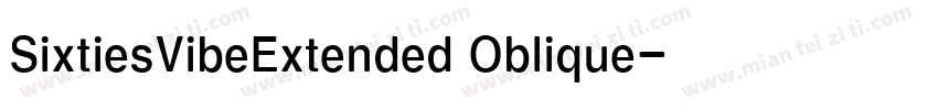 SixtiesVibeExtended Oblique字体转换